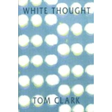 CLARK, Tom: White Thought